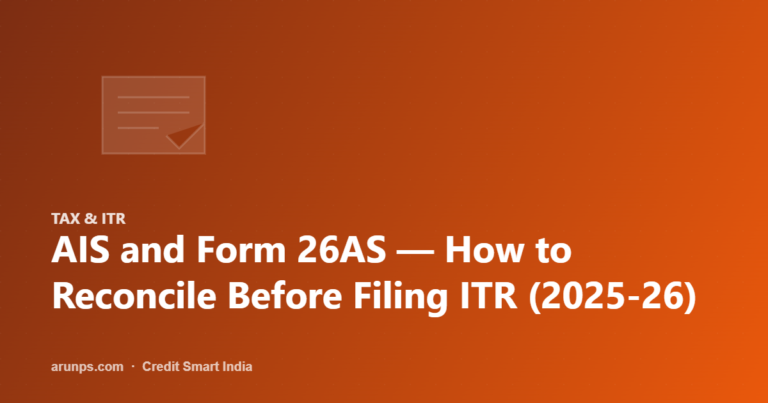 AIS and Form 26AS — How to Reconcile Before Filing ITR (2025-26)