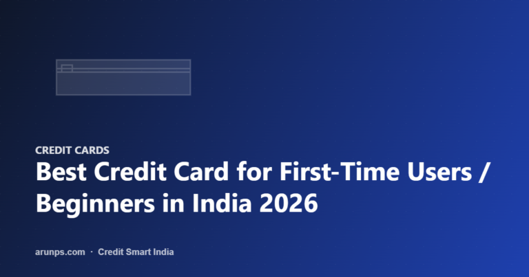 Best Credit Card for First-Time Users / Beginners in India 2026