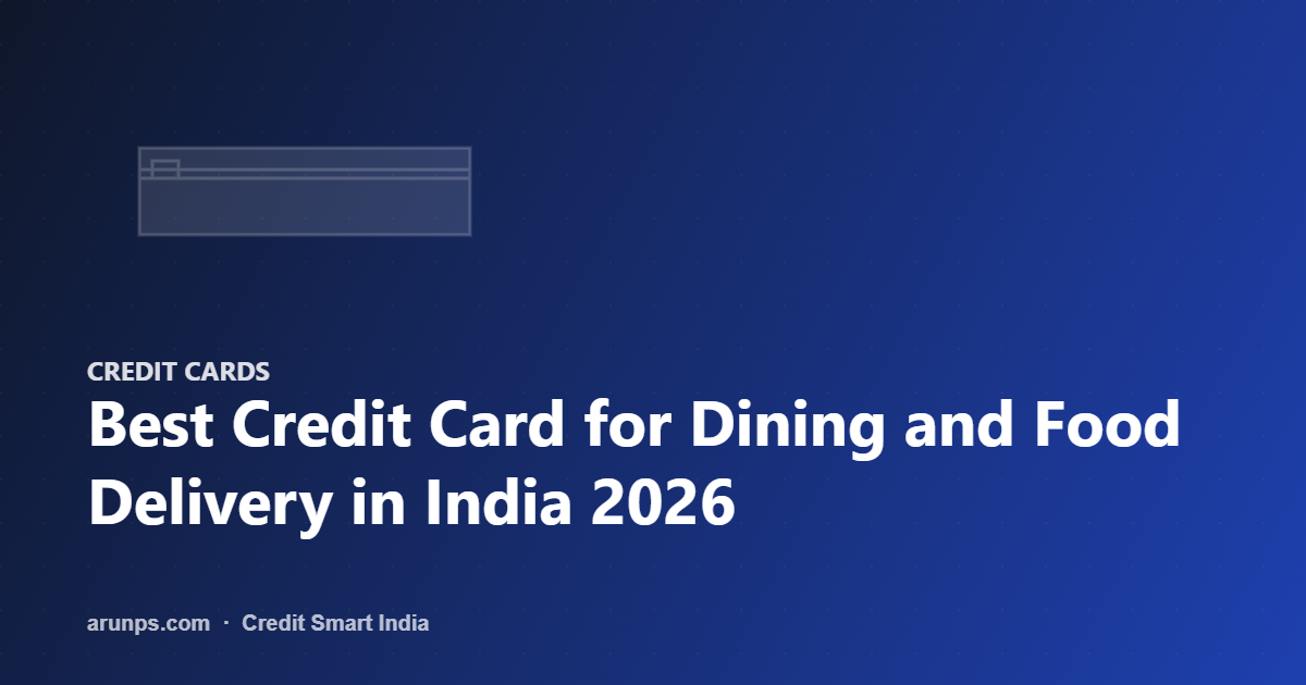 Best Credit Card for Dining and Food Delivery in India 2026