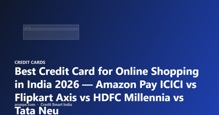Best Credit Card for Online Shopping in India 2026 — Amazon Pay ICICI vs Flipkart Axis vs HDFC Millennia vs Tata Neu