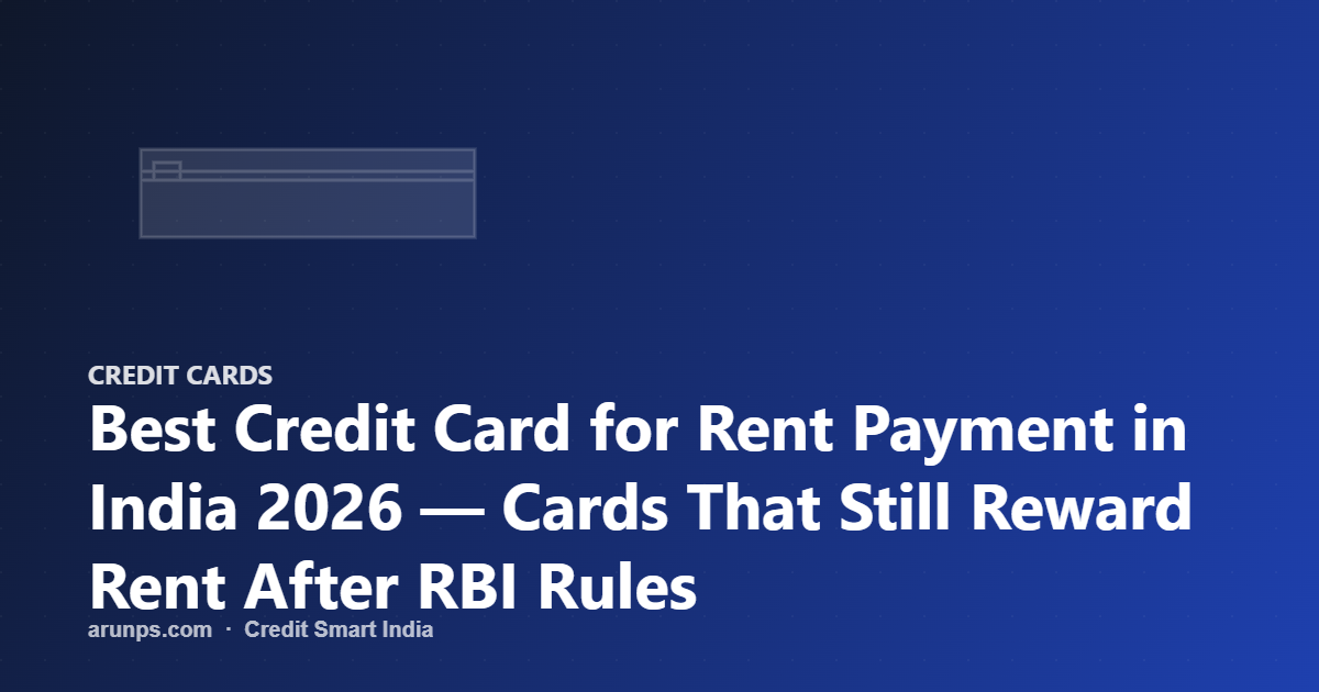 Best Credit Card for Rent Payment in India 2026 — Cards That Still Reward Rent After RBI Rules