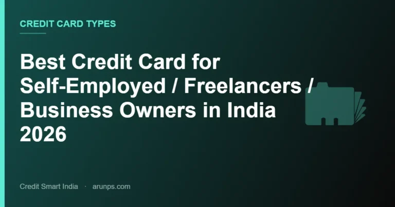 Best Credit Card for Self-Employed / Freelancers / Business Owners in India 2026