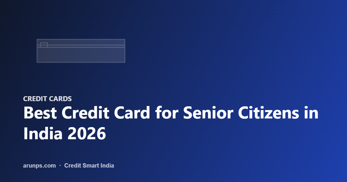 Best Credit Card for Senior Citizens in India 2026