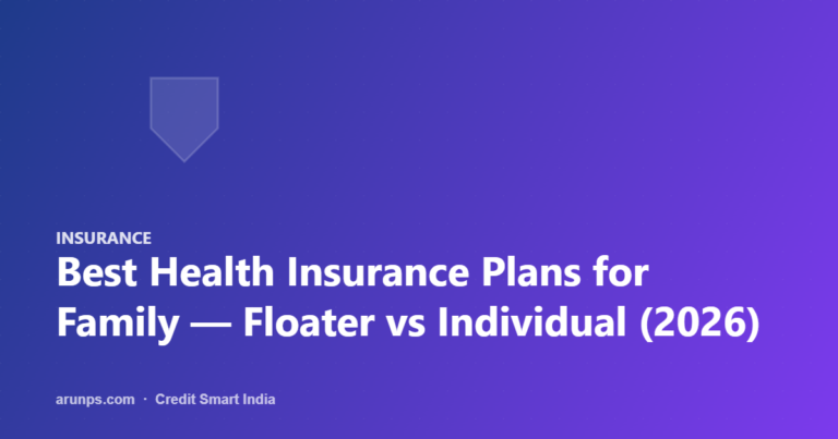 Best Health Insurance Plans for Family — Floater vs Individual (2026)
