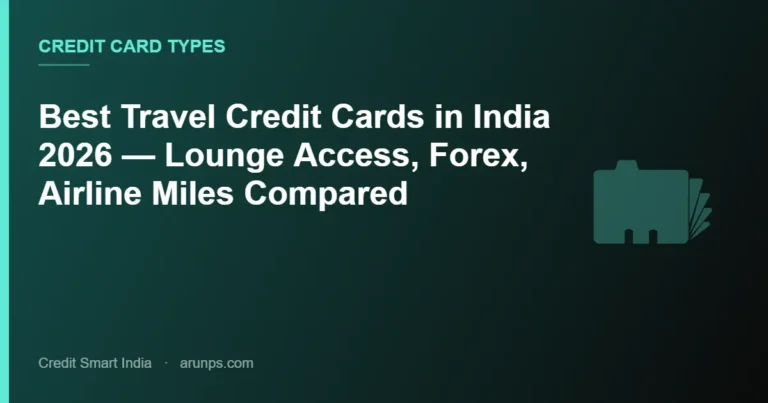 Best Travel Credit Cards in India 2026 — Lounge Access, Forex, Airline Miles Compared