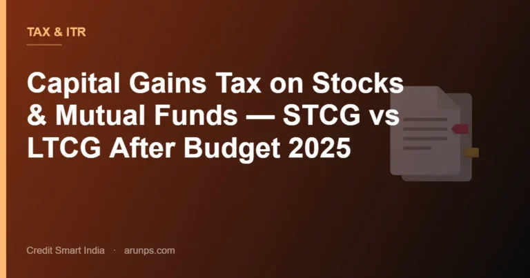 Capital Gains Tax on Stocks & Mutual Funds — STCG vs LTCG After Budget 2025