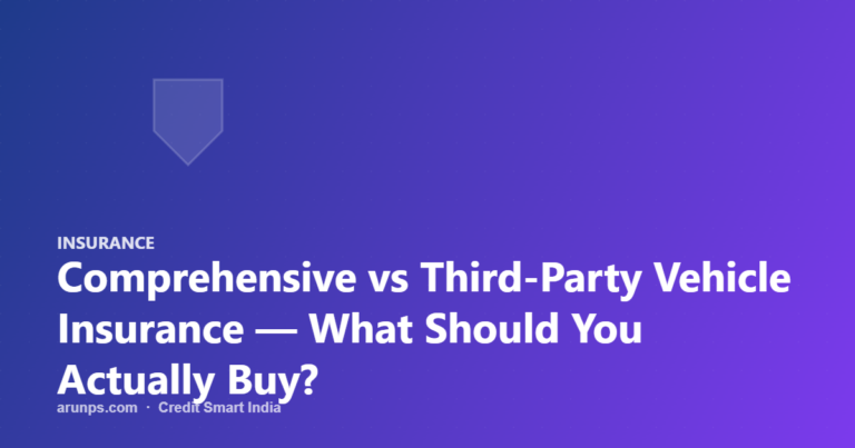 Comprehensive vs Third-Party Vehicle Insurance — What Should You Actually Buy?