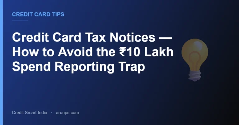 Credit Card Tax Notices — How to Avoid the ₹10 Lakh Spend Reporting Trap
