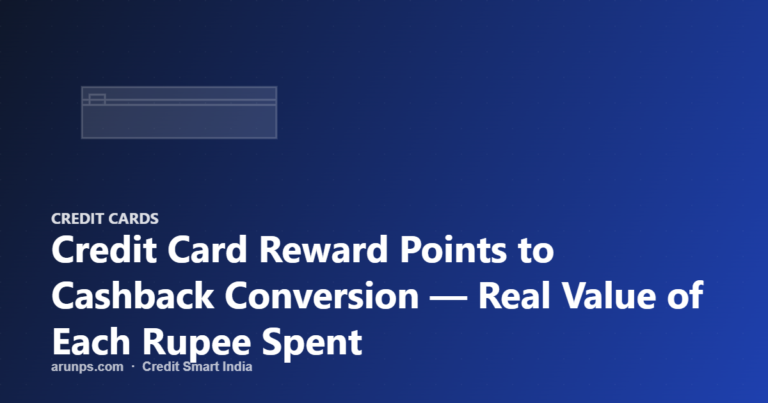Credit Card Reward Points to Cashback Conversion — Real Value of Each Rupee Spent