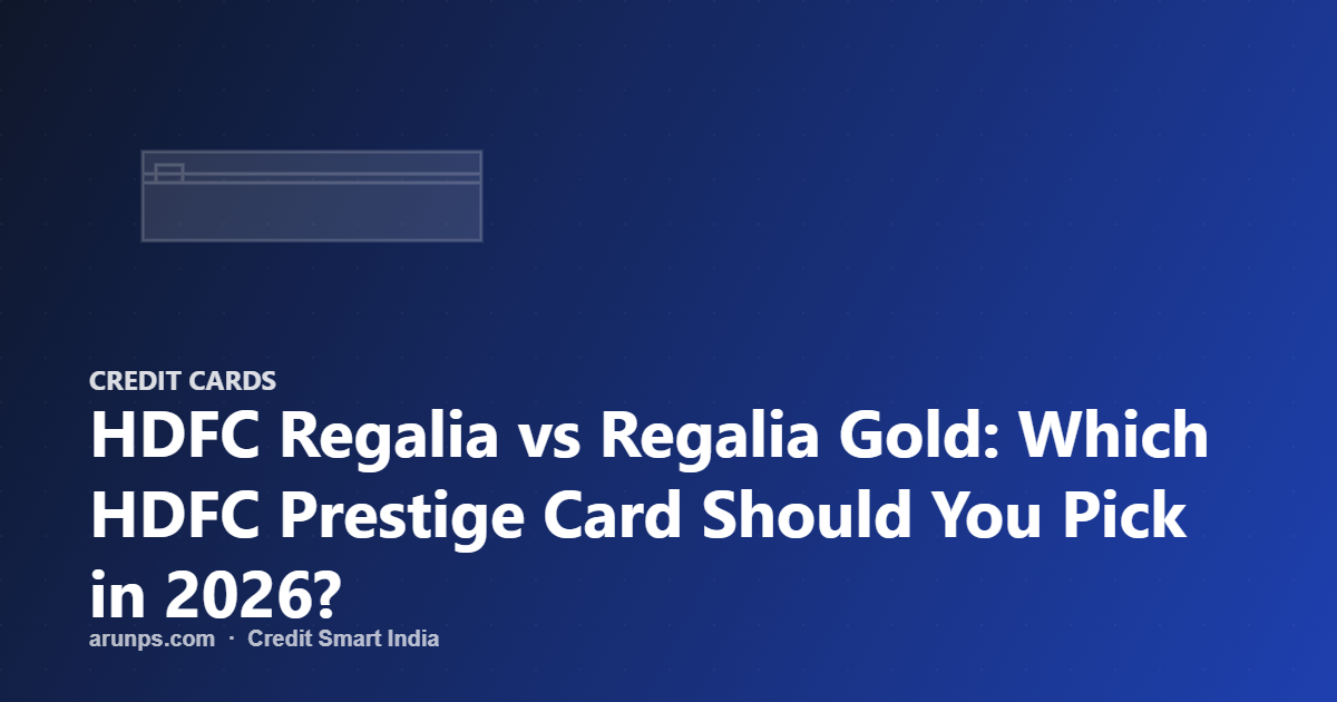 HDFC Regalia vs Regalia Gold: Which HDFC Prestige Card Should You Pick in 2026?