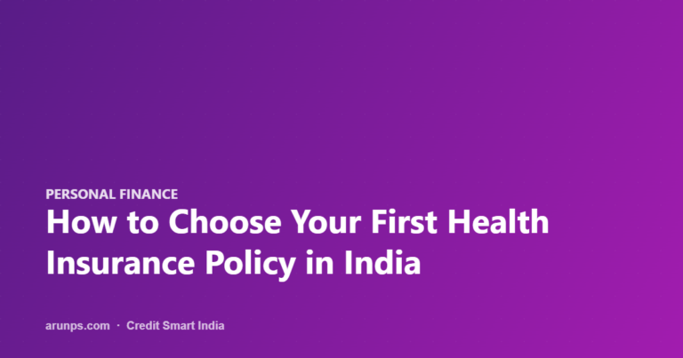 How to Choose Your First Health Insurance Policy in India