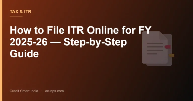 How to File ITR Online for FY 2025-26 — Step-by-Step Guide