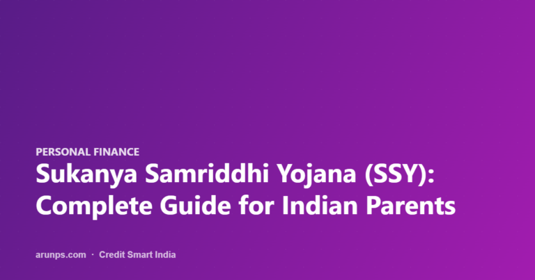 Sukanya Samriddhi Yojana (SSY): Complete Guide for Indian Parents