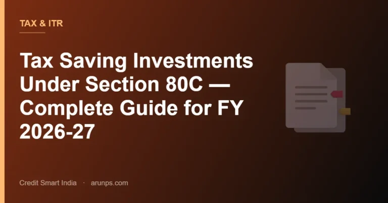 Tax Saving Investments Under Section 80C — Complete Guide for FY 2026-27