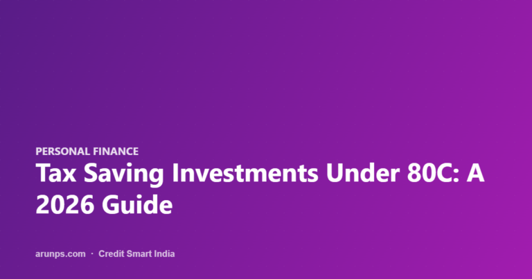 Tax Saving Investments Under 80C: A 2026 Guide