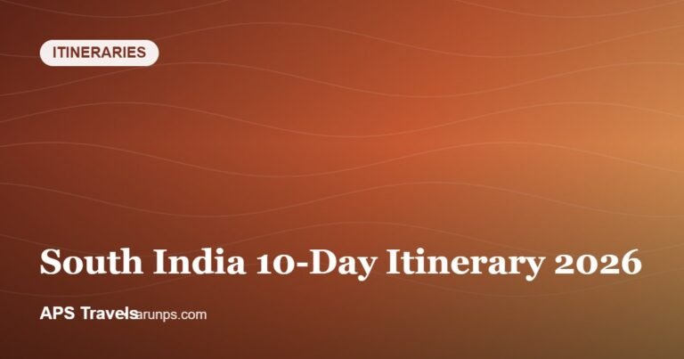 South India 10-Day Itinerary 2026 — APS Travels