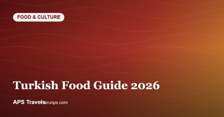 Turkish Food Guide 2026 — APS Travels