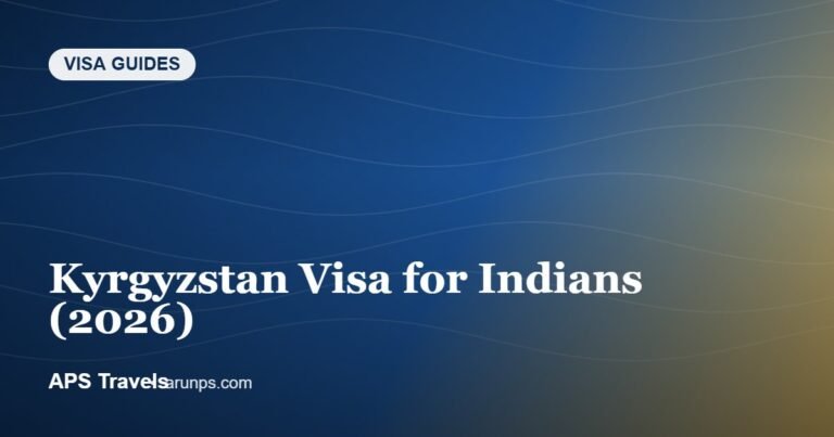 Kyrgyzstan Visa for Indians (2026) — APS Travels