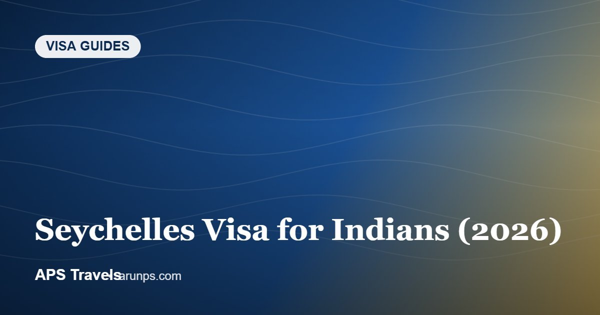Seychelles Visa for Indians (2026) — APS Travels