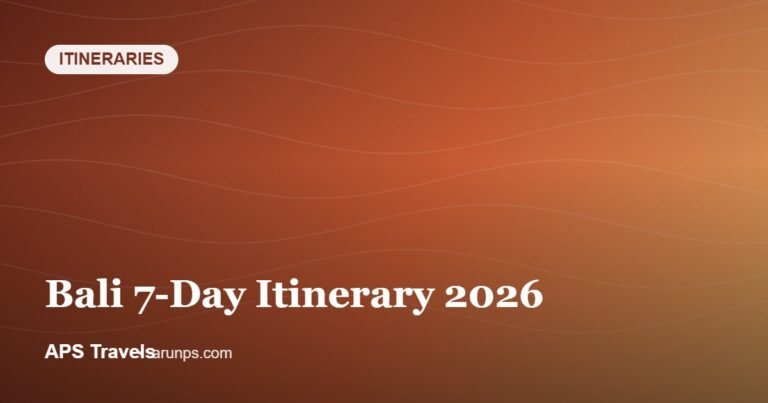 Bali 7-Day Itinerary 2026 — APS Travels