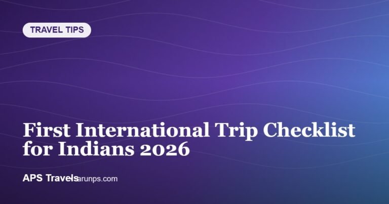 First International Trip Checklist for Indians 2026 — APS Travels