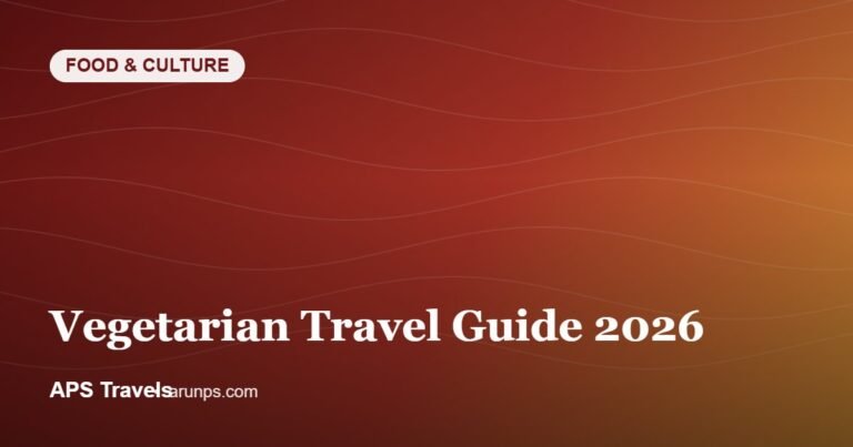 Vegetarian Travel Guide 2026 — APS Travels