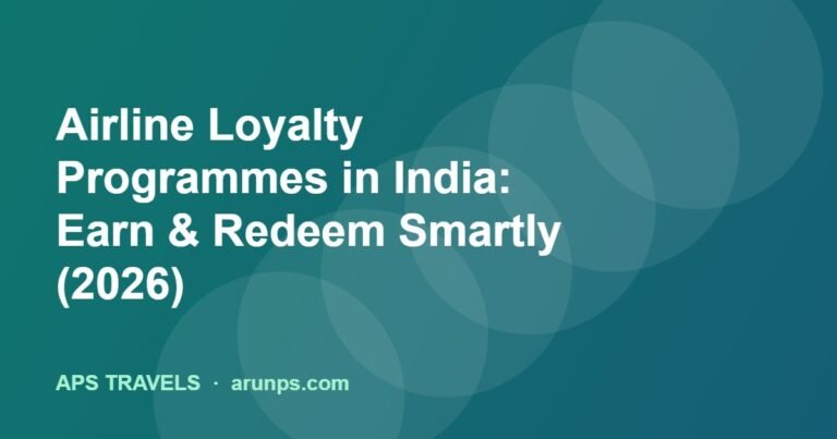 Airline Loyalty Programmes in India: Earn & Redeem Smartly (2026)