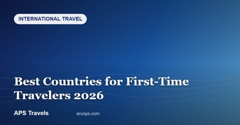 Best Countries for First-Time Travelers 2026 — APS Travels
