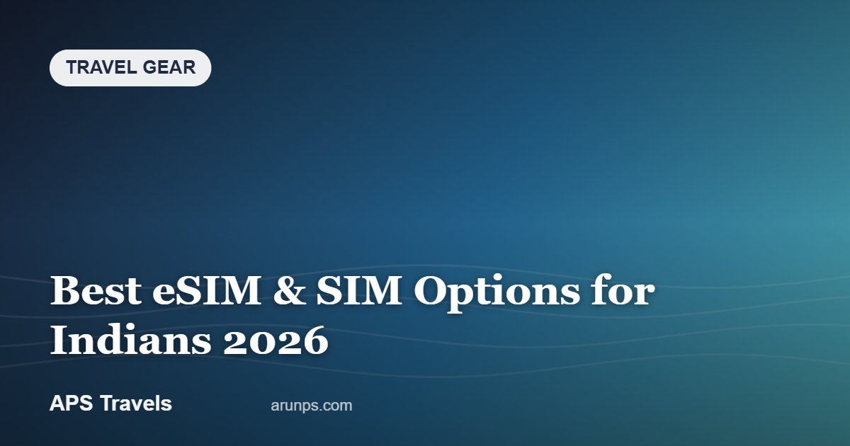 Best eSIM & SIM Options for Indians 2026 — APS Travels