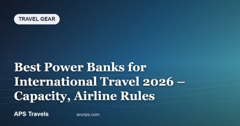 Best Power Banks for International Travel 2026 – Capacity, Airline Rules — APS Travels