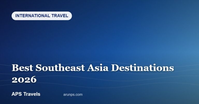 Best Southeast Asia Destinations 2026 — APS Travels