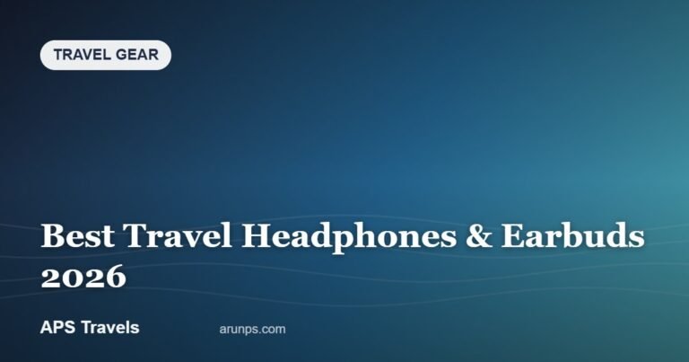 Best Travel Headphones & Earbuds 2026 — APS Travels