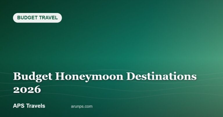Budget Honeymoon Destinations 2026 — APS Travels