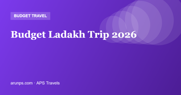 Budget Ladakh Trip 2026 — Costs, Permits, Savings & Sample Budget