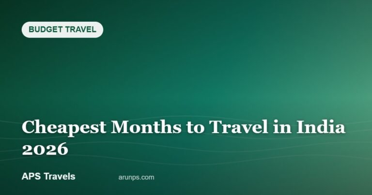 Cheapest Months to Travel in India 2026 — APS Travels