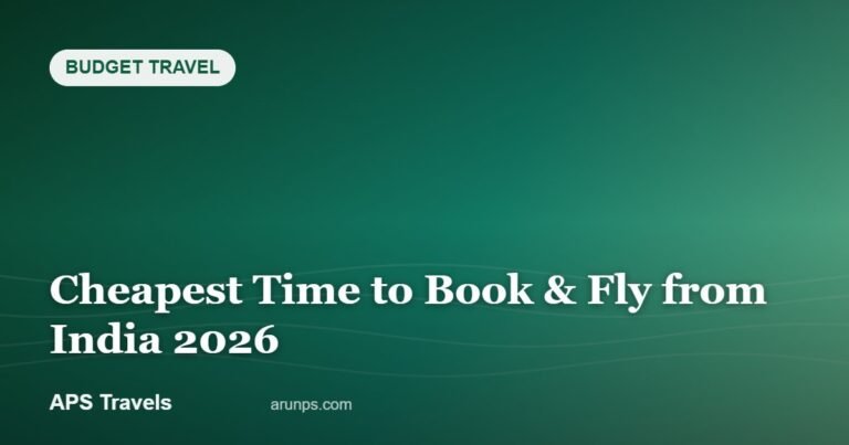 Cheapest Time to Book & Fly from India 2026 — APS Travels