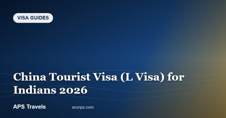 China Tourist Visa (L Visa) for Indians 2026 — APS Travels