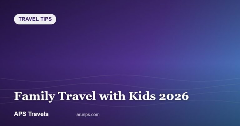 Family Travel with Kids 2026 — APS Travels