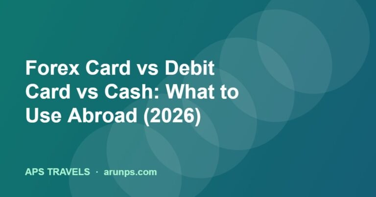 Forex Card vs Debit Card vs Cash: What to Use Abroad (2026)