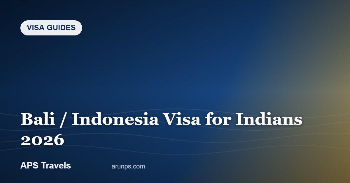 Bali / Indonesia Visa for Indians 2026 — APS Travels