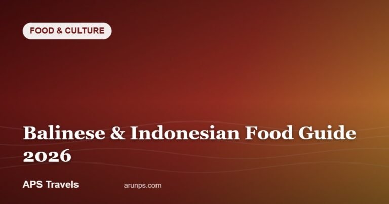 Balinese & Indonesian Food Guide 2026 — APS Travels