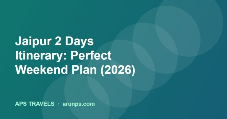Jaipur 2 Days Itinerary: Perfect Weekend Plan (2026)