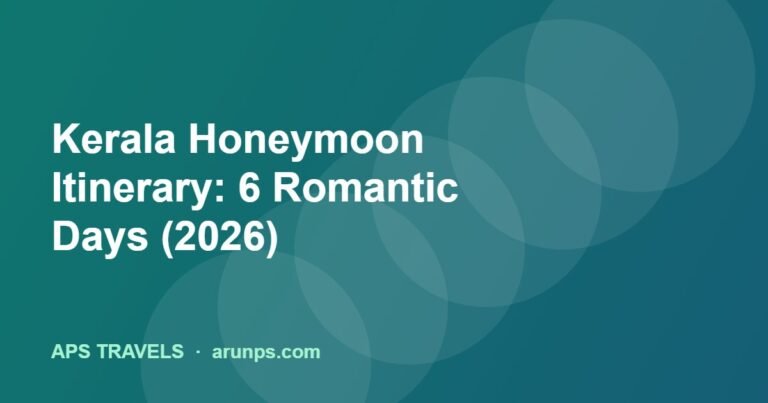 Kerala Honeymoon Itinerary: 6 Romantic Days (2026)