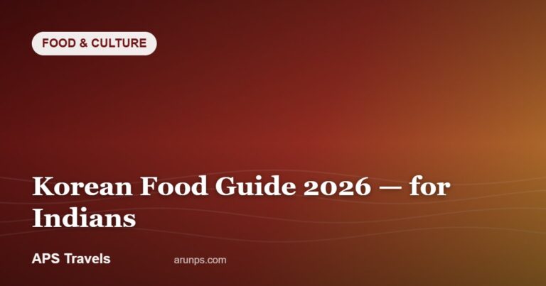 Korean Food Guide 2026 — for Indians — APS Travels