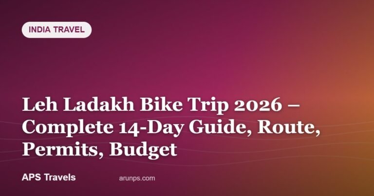 Leh Ladakh Bike Trip 2026 – Complete 14-Day Guide, Route, Permits, Budget — APS Travels