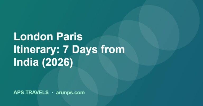 London Paris Itinerary: 7 Days from India (2026)