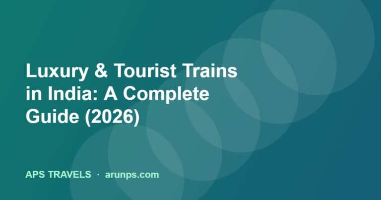 Luxury & Tourist Trains in India: A Complete Guide (2026)