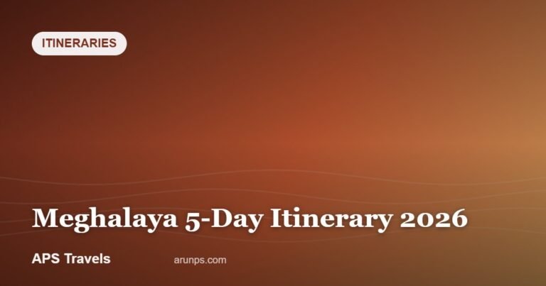 Meghalaya 5-Day Itinerary 2026 — APS Travels