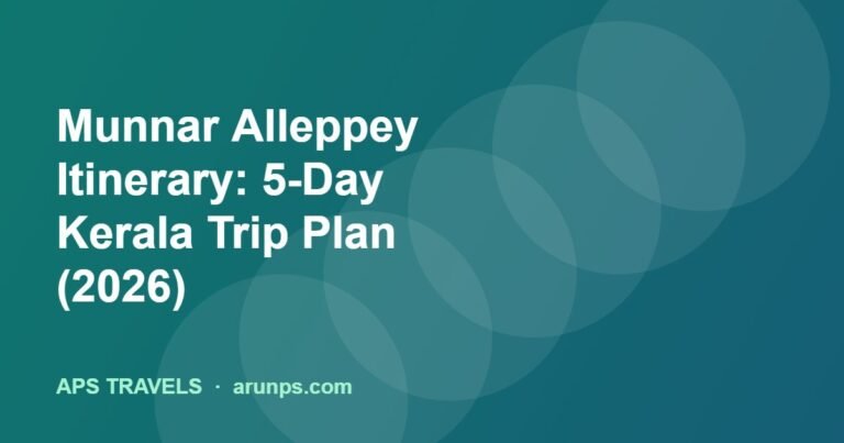 Munnar Alleppey Itinerary: 5-Day Kerala Trip Plan (2026)
