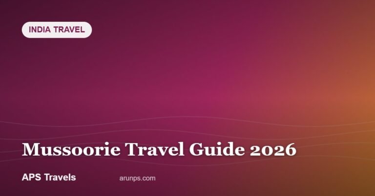 Mussoorie Travel Guide 2026 — APS Travels